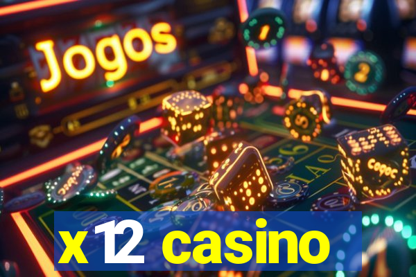 x12 casino